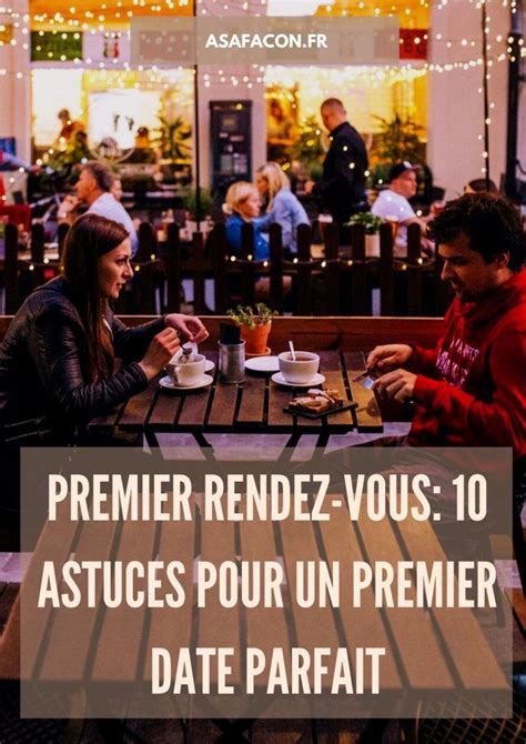 7 conseils pour passer un premier date parfait